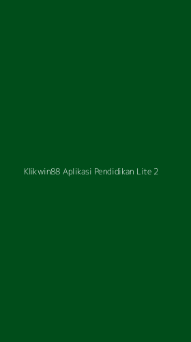 Tampilan Antarmuka Aplikasi Klikwin88 Aplikasi Pendidikan Lite - 2