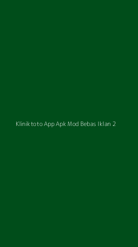Tampilan Antarmuka Aplikasi Kliniktoto App Apk Mod Bebas Iklan - 2