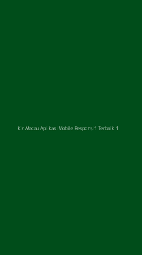 Tampilan Antarmuka Aplikasi Klr Macau Aplikasi Mobile Responsif Terbaik - 1
