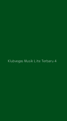 Tampilan Antarmuka Aplikasi Klubvegas Musik Lite Terbaru - 4