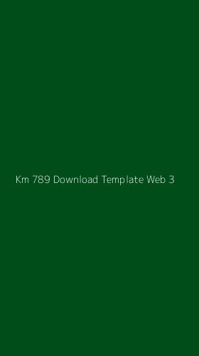 Tampilan Antarmuka Aplikasi Km 789 Download Template Web - 3