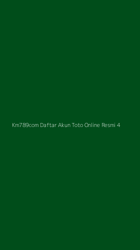 Tampilan Antarmuka Aplikasi Km789com Daftar Akun Toto Online Resmi - 4