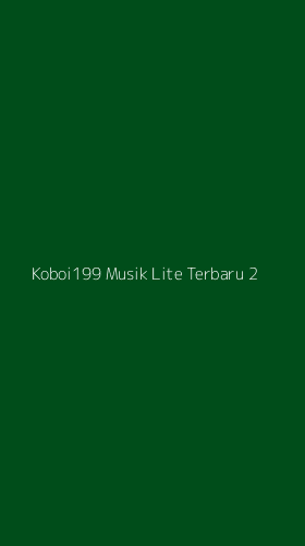 Tampilan Antarmuka Aplikasi Koboi199 Musik Lite Terbaru - 2