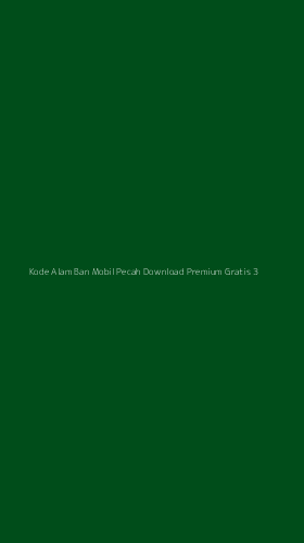 Tampilan Antarmuka Aplikasi Kode Alam Ban Mobil Pecah Download Premium Gratis - 3