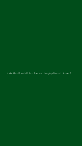 Tampilan Antarmuka Aplikasi Kode Alam Rumah Roboh Panduan Lengkap Bermain Aman - 2