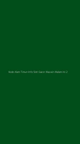 Tampilan Antarmuka Aplikasi Kode Alam Timun Info Slot Gacor Maxwin Malam Ini - 2