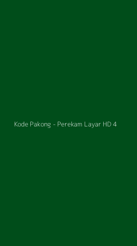 Tampilan Antarmuka Aplikasi Kode Pakong - Perekam Layar HD - 4