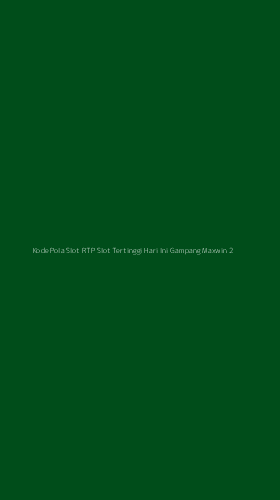 Tampilan Antarmuka Aplikasi Kode Pola Slot Rtp Slot Tertinggi Hari Ini Gampang Maxwin - 2