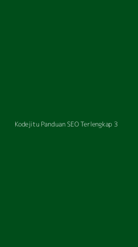 Tampilan Antarmuka Aplikasi Kodejitu Panduan Seo Terlengkap - 3
