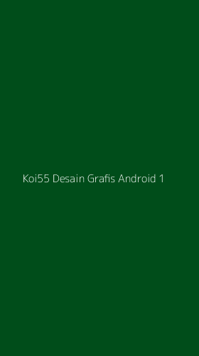 Tampilan Antarmuka Aplikasi Koi55 Desain Grafis Android - 1