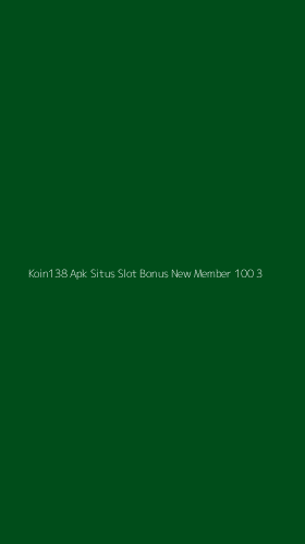 Tampilan Antarmuka Aplikasi Koin138 Apk Situs Slot Bonus New Member 100 - 3