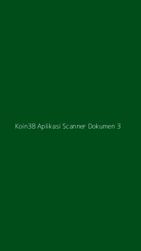 Tampilan Antarmuka Aplikasi Koin38 Aplikasi Scanner Dokumen - 3