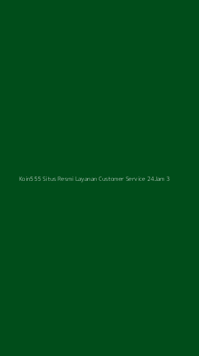 Tampilan Antarmuka Aplikasi Koin555 Situs Resmi Layanan Customer Service 24jam - 3