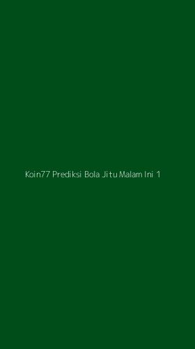 Tampilan Antarmuka Aplikasi Koin77 Prediksi Bola Jitu Malam Ini - 1