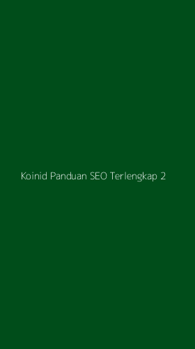 Tampilan Antarmuka Aplikasi Koinid Panduan Seo Terlengkap - 2