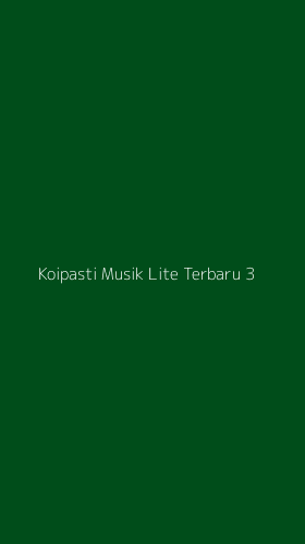 Tampilan Antarmuka Aplikasi Koipasti Musik Lite Terbaru - 3