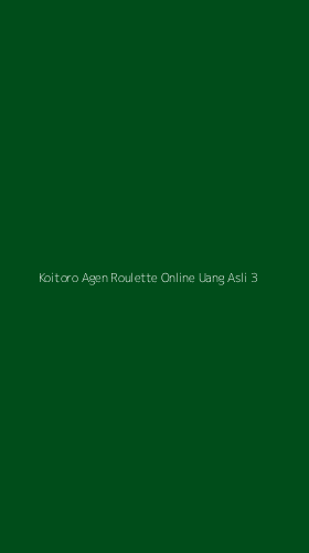 Tampilan Antarmuka Aplikasi Koitoro Agen Roulette Online Uang Asli - 3