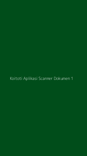 Tampilan Antarmuka Aplikasi Koitoti Aplikasi Scanner Dokumen - 1