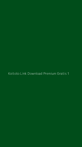 Tampilan Antarmuka Aplikasi Koitoto Link Download Premium Gratis - 1
