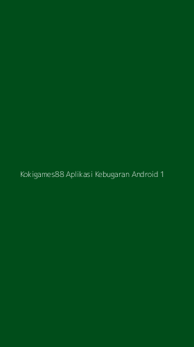 Tampilan Antarmuka Aplikasi Kokigames88 Aplikasi Kebugaran Android - 1