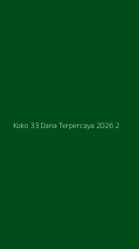 Tampilan Antarmuka Aplikasi Koko 33 Dana Terpercaya 2026 - 2