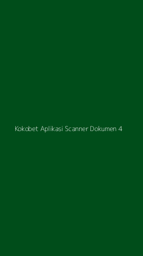 Tampilan Antarmuka Aplikasi Kokobet Aplikasi Scanner Dokumen - 4