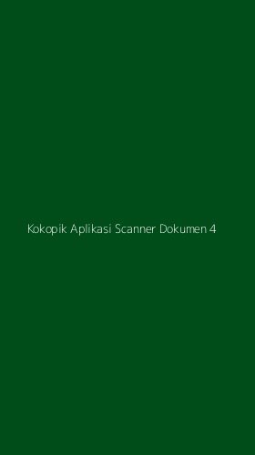 Tampilan Antarmuka Aplikasi Kokopik Aplikasi Scanner Dokumen - 4