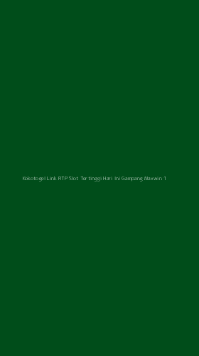 Tampilan Antarmuka Aplikasi Kokotogel Link Rtp Slot Tertinggi Hari Ini Gampang Maxwin - 1
