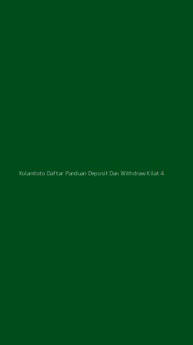 Tampilan Antarmuka Aplikasi Kolamtoto Daftar Panduan Deposit Dan Withdraw Kilat - 4