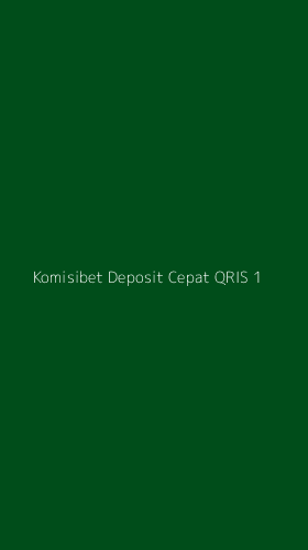 Tampilan Antarmuka Aplikasi Komisibet Deposit Cepat Qris - 1