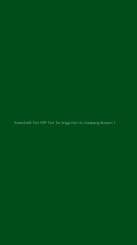 Tampilan Antarmuka Aplikasi Komodo69 Slot Rtp Slot Tertinggi Hari Ini Gampang Maxwin - 1
