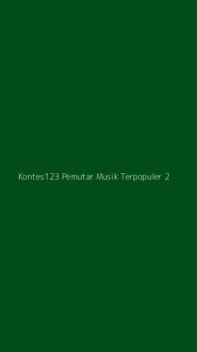 Tampilan Antarmuka Aplikasi Kontes123 Pemutar Musik Terpopuler - 2