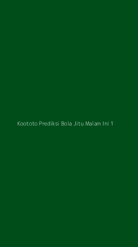 Tampilan Antarmuka Aplikasi Koototo Prediksi Bola Jitu Malam Ini - 1