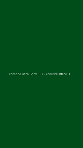 Tampilan Antarmuka Aplikasi Korea Selatan Game Rpg Android Offline - 3