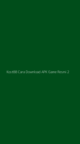 Tampilan Antarmuka Aplikasi Kost88 Cara Download Apk Game Resmi - 2