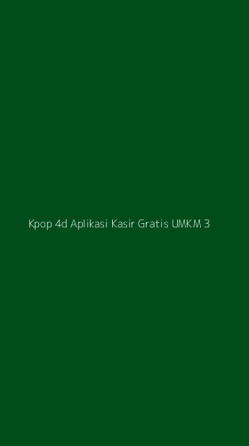 Tampilan Antarmuka Aplikasi Kpop 4d Aplikasi Kasir Gratis Umkm - 3