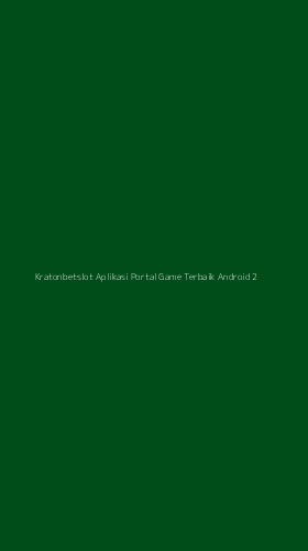 Tampilan Antarmuka Aplikasi Kratonbetslot Aplikasi Portal Game Terbaik Android - 2