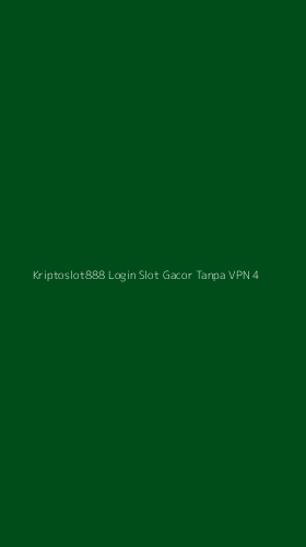 Tampilan Antarmuka Aplikasi Kriptoslot888 Login Slot Gacor Tanpa Vpn - 4
