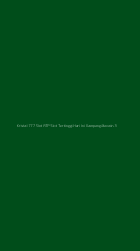Tampilan Antarmuka Aplikasi Kristal 777 Slot Rtp Slot Tertinggi Hari Ini Gampang Maxwin - 3