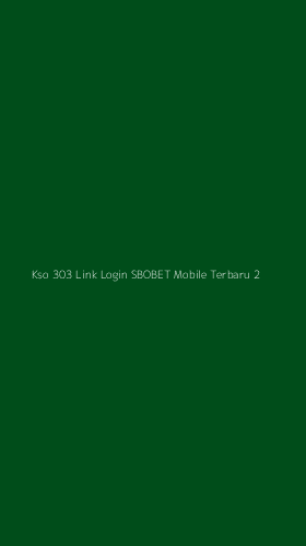 Tampilan Antarmuka Aplikasi Kso 303 Link Login Sbobet Mobile Terbaru - 2