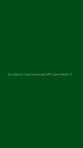 Tampilan Antarmuka Aplikasi Kucingtoto Cara Download Apk Game Resmi - 3