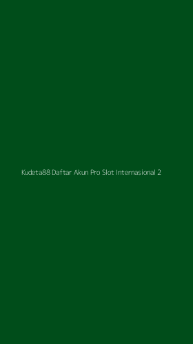 Tampilan Antarmuka Aplikasi Kudeta88 Daftar Akun Pro Slot Internasional - 2