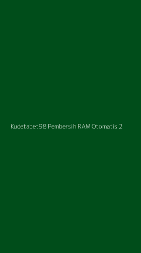 Tampilan Antarmuka Aplikasi Kudetabet98 Pembersih Ram Otomatis - 2