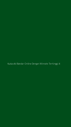 Tampilan Antarmuka Aplikasi Kudus4d Bandar Online Dengan Winrate Tertinggi - 4