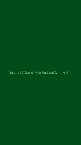 Tampilan Antarmuka Aplikasi Kunci 777 Game Rpg Android Offline - 4