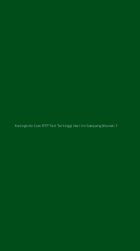 Tampilan Antarmuka Aplikasi Kuningtoto Com Rtp Slot Tertinggi Hari Ini Gampang Maxwin - 1
