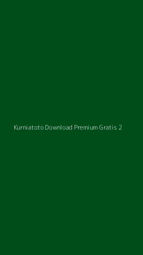 Tampilan Antarmuka Aplikasi Kurniatoto Download Premium Gratis - 2