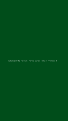 Tampilan Antarmuka Aplikasi Kutatogel Rtp Aplikasi Portal Game Terbaik Android - 2