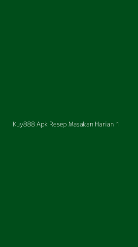 Tampilan Antarmuka Aplikasi Kuy888 Apk Resep Masakan Harian - 1