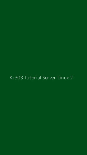 Tampilan Antarmuka Aplikasi Kz303 Tutorial Server Linux - 2